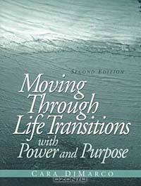 Moving Through Life Transitions with Power and Purpose (2nd Edition)
