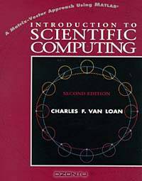 Introduction to Scientific Computing: A Matrix-Vector Approach Using MATLAB (2nd Edition)