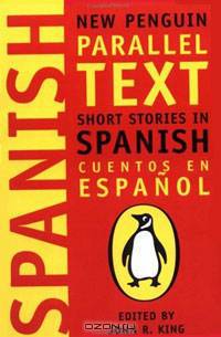 Short Stories in Spanish: New Penguin Parallel Text