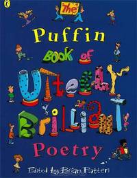 The Puffin Book of Utterly Brilliant Poetry