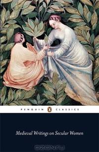 Medieval Writings on Secular Women