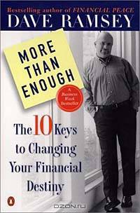 More than Enough: The Ten Keys to Changing Your Financial Destiny