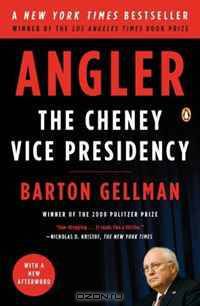 Angler: The Cheney Vice Presidency