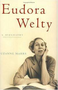 Eudora Welty: A Biography