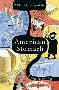 A Short History of the American Stomach