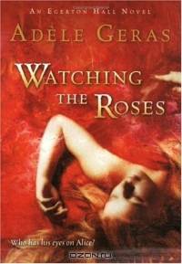 Watching the Roses : The Egerton Hall Novels, Volume Two (An Egerton Hall Novel)
