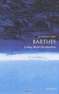 Barthes: A Very Short Introduction (Very Short Introductions)