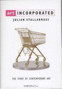 Art Incorporated: The Story of Contemporary Art