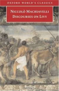 Discourses on Livy (Oxford World