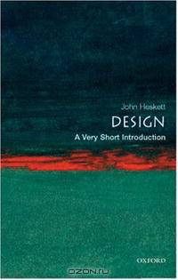 Design: A Very Short Introduction (Very Short Introductions)