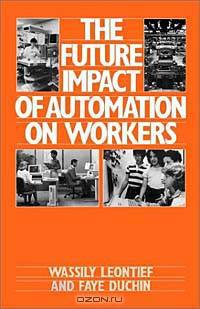 The Future Impact of Automation on Workers