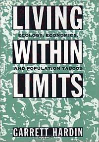 Living Within Limits: Ecology, Economics, and Population Taboos
