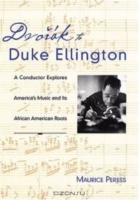Dvorak to Duke Ellington: A Conductor Explores America