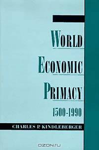 World Economic Primacy: 1500 To 1990