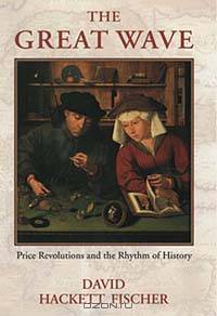 The Great Wave: Price Revolutions and the Rhythm of History