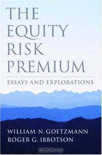 The Equity Risk Premium: Essays and Explorations (Economics)
