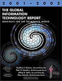 The Global Information Technology Report 2001-2002: Readiness for the Networked World (World Economic Forum)