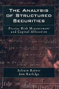 The Analysis of Structured Securities: Precise Risk Measurement and Capital Allocation