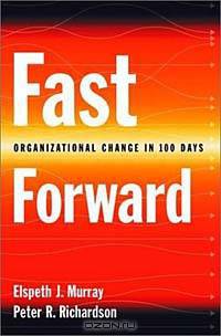 Fast Forward: Organizational Change in 100 Days