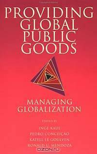 Providing Global Public Goods: Managing Globalization
