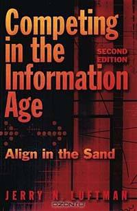 Competing in the Information Age: Align in the Sand