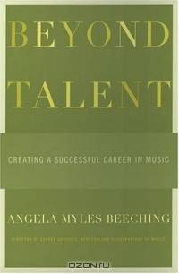 Beyond Talent: Creating a Successful Career in Music