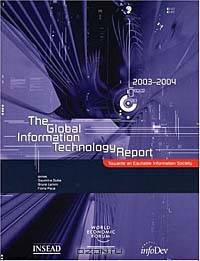 The Global Information Technology Report 2003-2004: Towards an Equitable Information Society (Global Information Technology Report, 2003-2004)