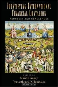 Identifying International Financial Contagion: Progress And Challenges (The Cerf Monographs on Finance and the Economy)