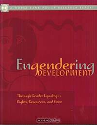 Engendering Development: Enhancing Development Through Attention to Gender