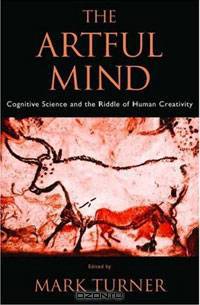 The Artful Mind: Cognitive Science and the Riddle of Human Creativity