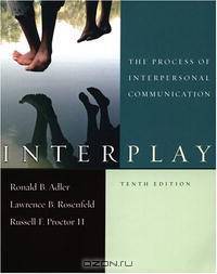 Interplay: The Process of Interpersonal Communication