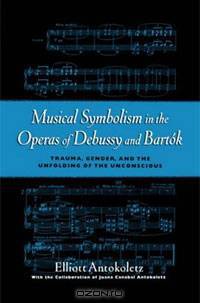 Musical Symbolism in the Operas of Debussy and Bartok