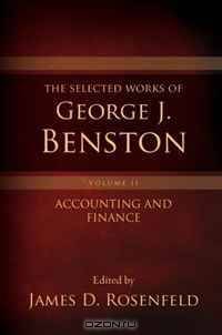 The Selected Works of George J. Benston, Volume 2: Accounting and Finance