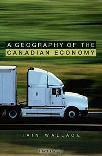 A Geography of the Canadian Economy