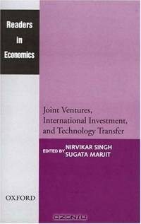 Joint Ventures, International Investment and Technology Transfer (Oxford in India Readings. Readers in Economics)