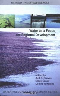 Water As a Focus for Regional Development (Water Resources Management)
