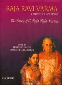 Raja Ravi Varma Portrait Of An Artist: The Diary Of C. Raja Raja Varma