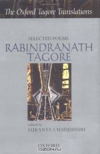 Selected Poems: Rabindrath Tagore (Oxford Tagore Translations)
