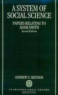 A System of Social Science: Papers Relating to Adam Smith