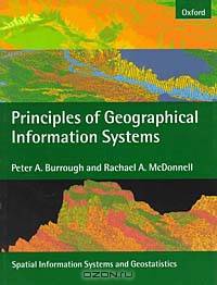 Principles of Geographical Information Systems (Spatial Information Systems and Geostatistics. (Paper))