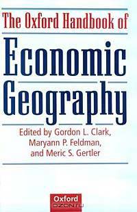 The Oxford Handbook of Economic Geography
