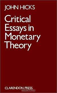 Critical Essays in Monetary Theory