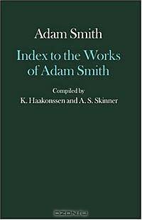 Index to the Works of Adam Smith