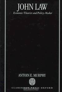 John Law: Economic Theorist and Policy-Maker