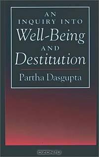 An Inquiry into Well-Being and Destitution