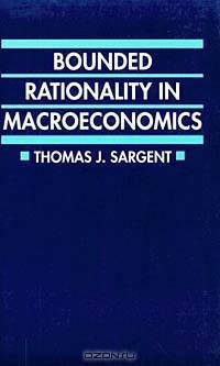 Bounded Rationality in Macroeconomics: The Arne Ryde Memorial Lectures (Arne Ryde Memorial Lectures)