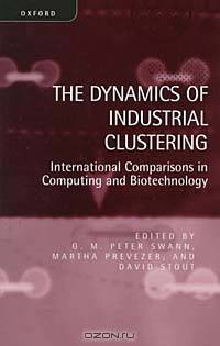 The Dynamics of Industrial Clustering: International Comparisons in Computing and Biotechnology
