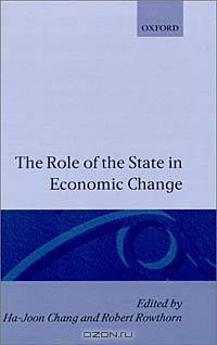 The Role of the State in Economic Change (Studies in Development Economics)