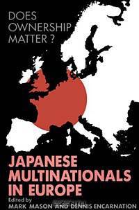 Does Ownership Matter?: Japanese Multinationals in Europe