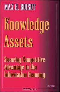 Knowledge Assets: Securing Competitive Advantage in the Information Economy